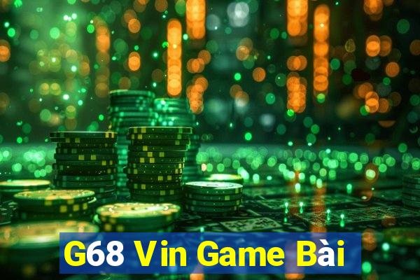 G68 Vin Game Bài