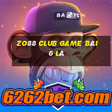 Zo88 Club Game Bài 6 Lá