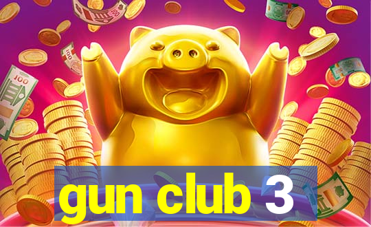 gun club 3