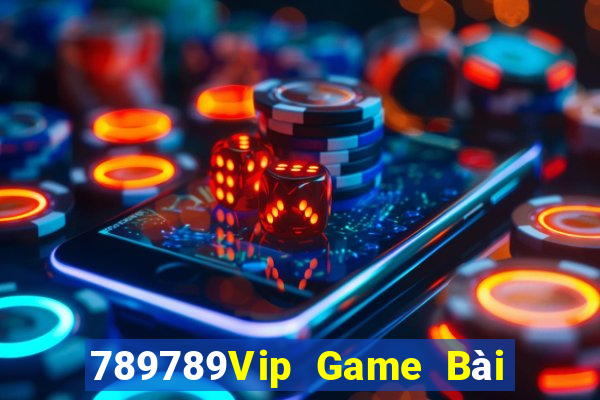 789789Vip Game Bài Vip Club Đổi Thưởng