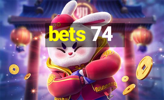 bets 74