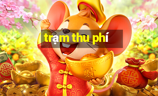 trạm thu phí