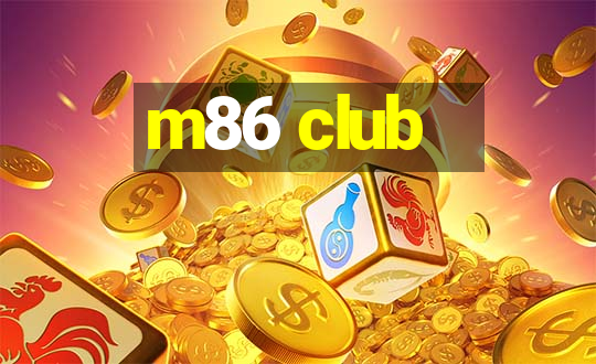 m86 club