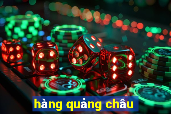 hàng quảng châu