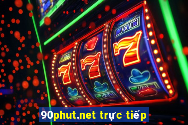 90phut.net trực tiếp