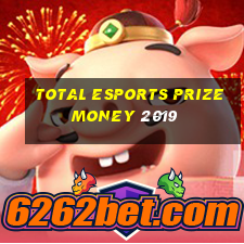 total esports prize money 2019