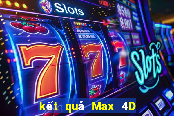 kết quả Max 4D ngày 21