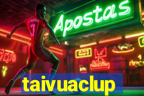 taivuaclup