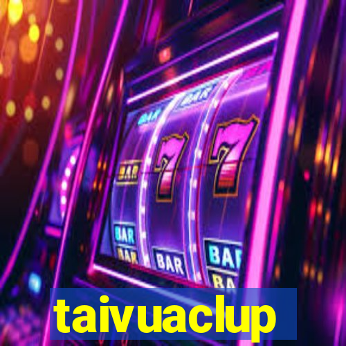 taivuaclup