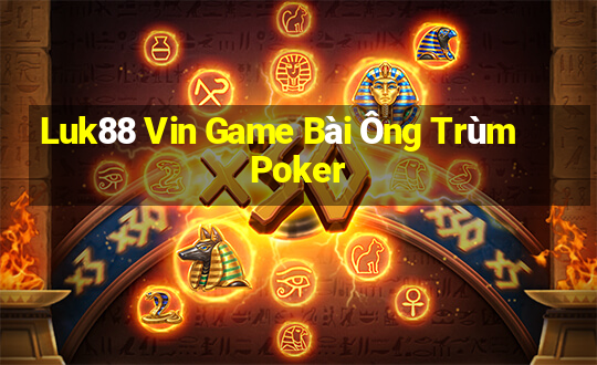 Luk88 Vin Game Bài Ông Trùm Poker