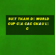 suất tham dự world cup của các châu lục