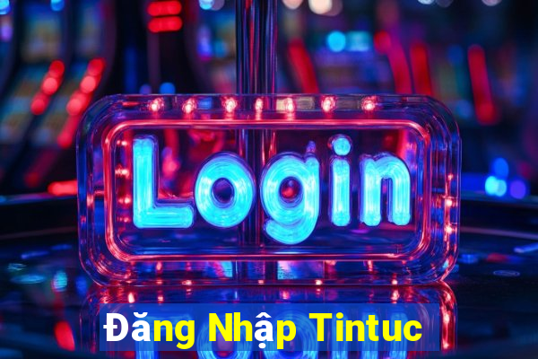 Đăng Nhập Tintuc