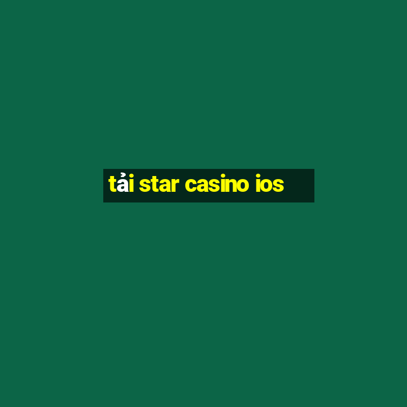 tải star casino ios