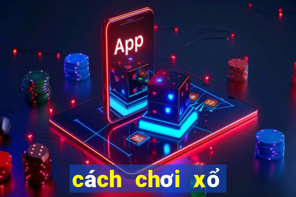 cách chơi xổ số miền bắc