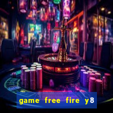 game free fire y8 miễn phí