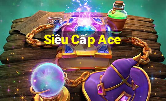 Siêu Cấp Ace