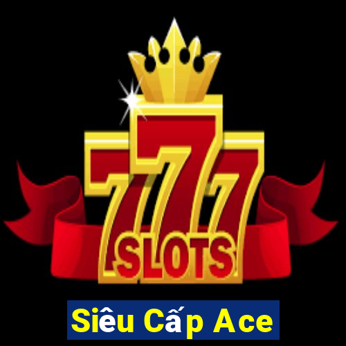 Siêu Cấp Ace