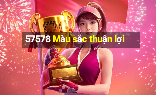 57578 Màu sắc thuận lợi