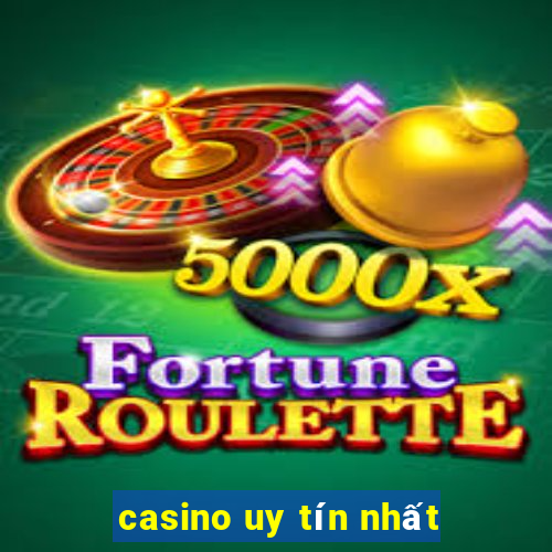 casino uy tín nhất