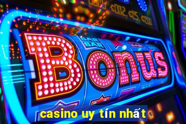 casino uy tín nhất