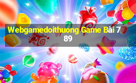 Webgamedoithuong Game Bài 789