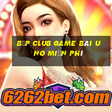 Bốp Club Game Bài Uno Miễn Phí