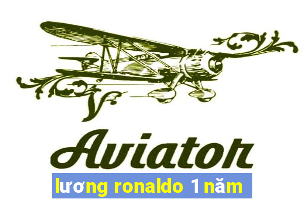 lương ronaldo 1 năm