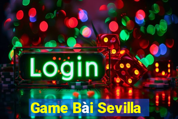 Game Bài Sevilla