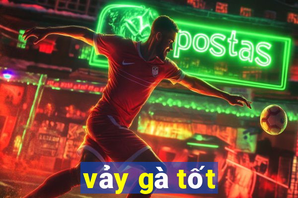 vảy gà tốt