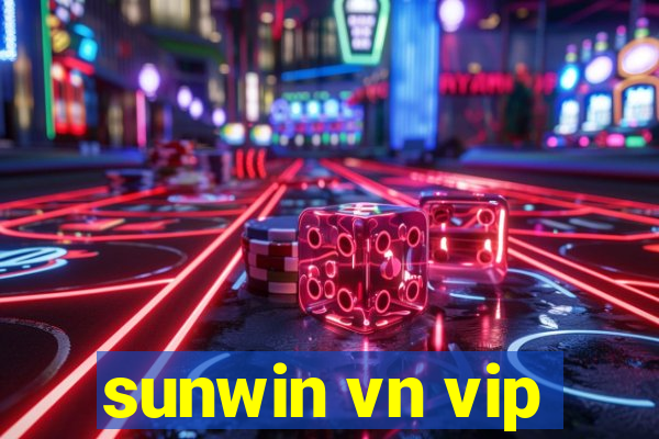 sunwin vn vip