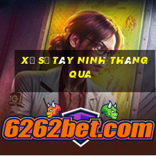 xổ số tây ninh tháng qua