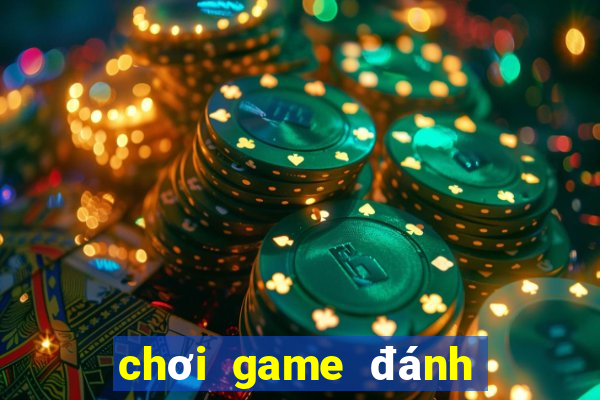 chơi game đánh bài trực tuyến