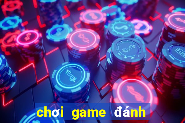 chơi game đánh bài trực tuyến