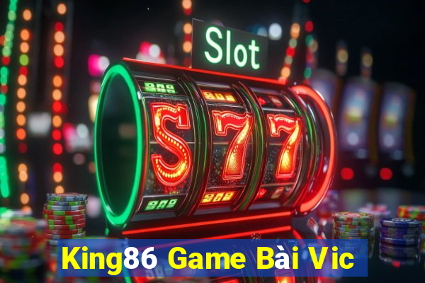 King86 Game Bài Vic