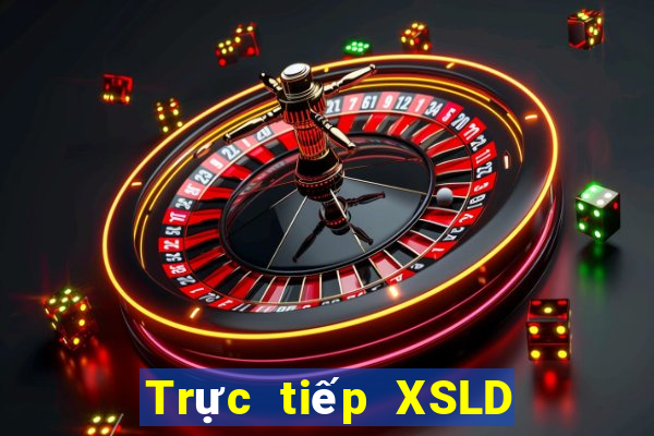 Trực tiếp XSLD Thứ 2