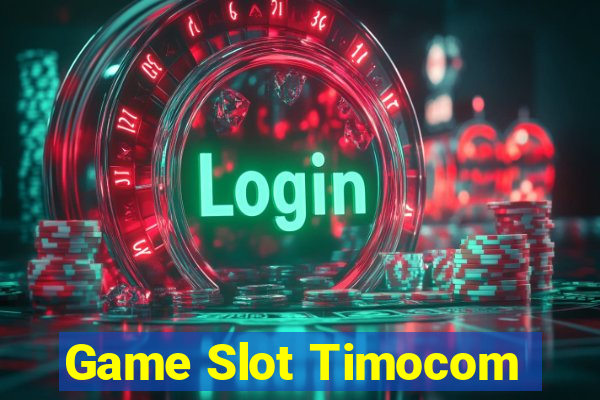 Game Slot Timocom