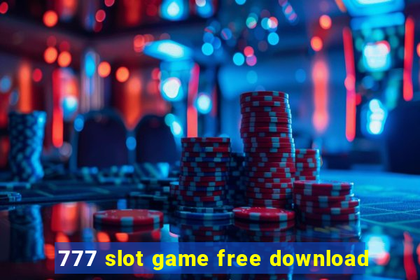 777 slot game free download