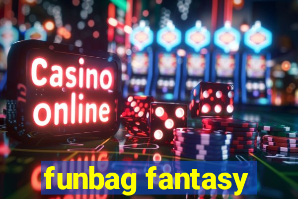 funbag fantasy