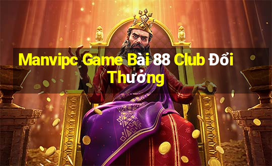 Manvipc Game Bài 88 Club Đổi Thưởng