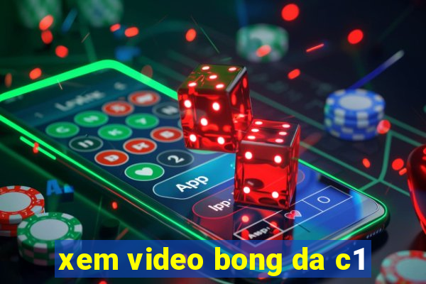 xem video bong da c1