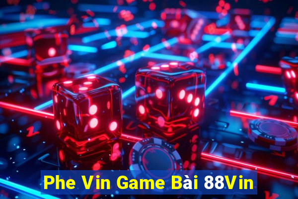 Phe Vin Game Bài 88Vin