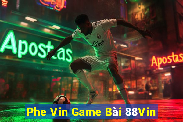 Phe Vin Game Bài 88Vin