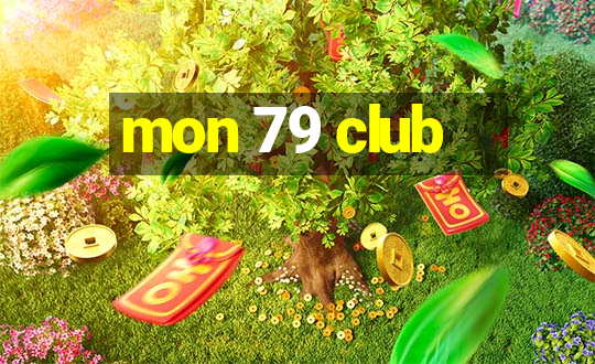 mon 79 club