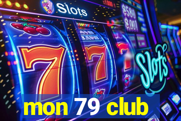 mon 79 club