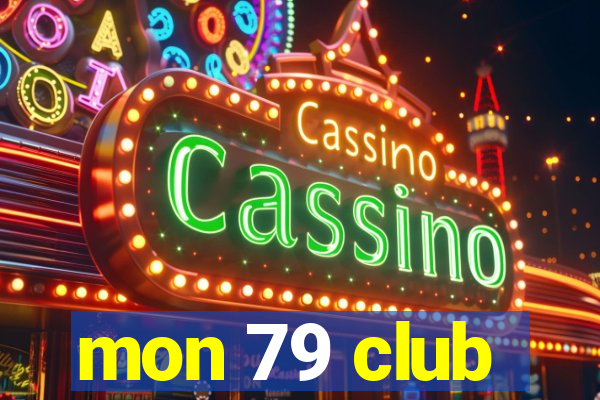 mon 79 club