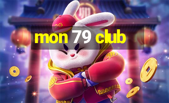 mon 79 club