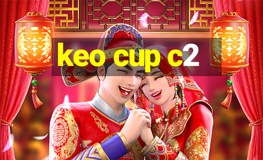 keo cup c2