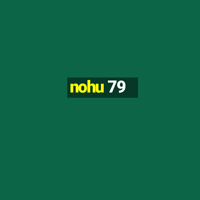 nohu 79