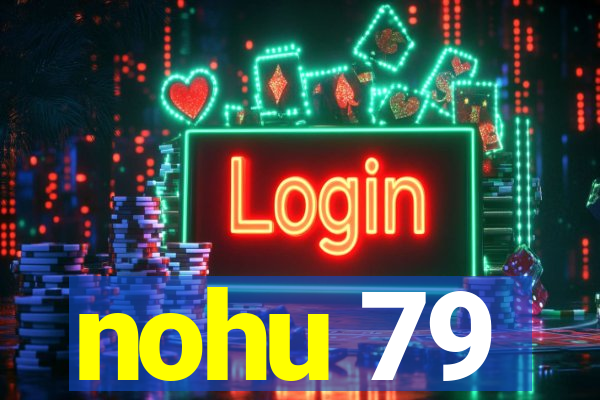 nohu 79