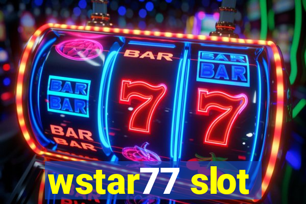 wstar77 slot